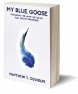 amazoncom_-my-blue-goose-exploiting-the-wow-factor-in-real-estate-marketing_-matthew-s-gosselin-first-editing_-books